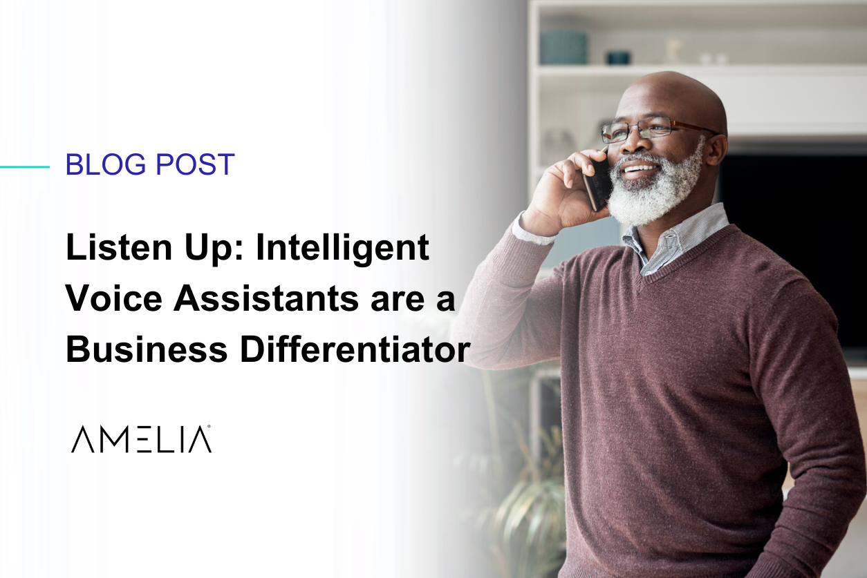 Listen Up: Intelligent Voice Assistants Are A Business Differentiator ...